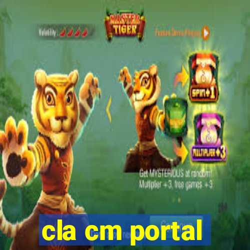 cla cm portal