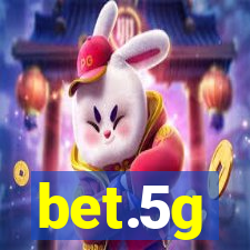 bet.5g