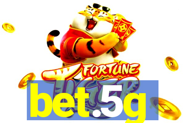 bet.5g