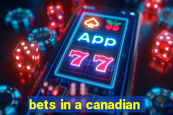 bets in a canadian