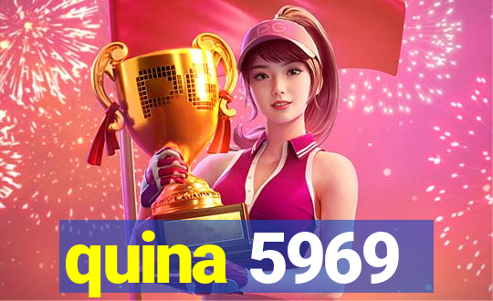 quina 5969