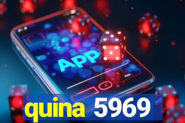 quina 5969