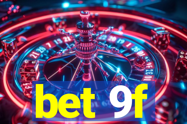 bet 9f