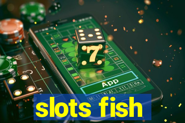 slots fish