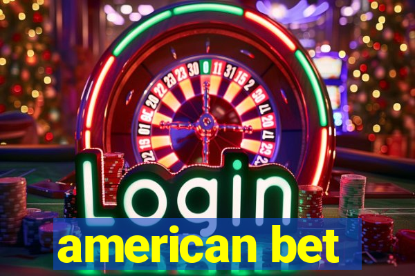 american bet