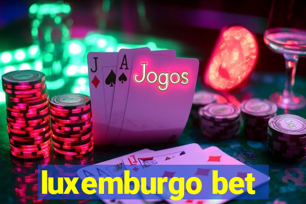 luxemburgo bet