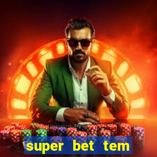 super bet tem pagamento antecipado