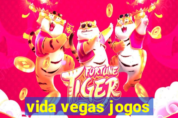 vida vegas jogos