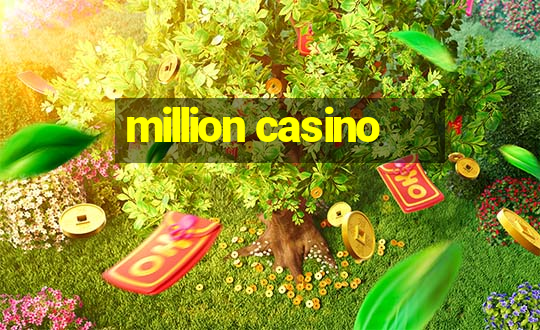 million casino