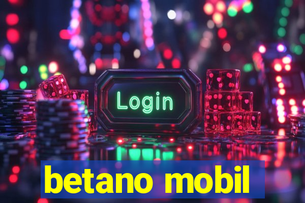 betano mobil