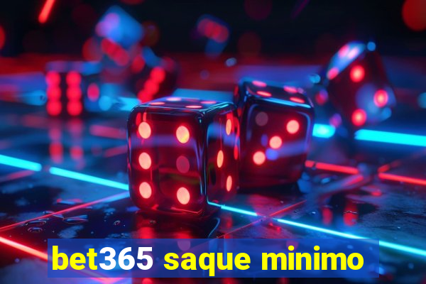 bet365 saque minimo