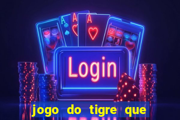 jogo do tigre que paga no cadastro