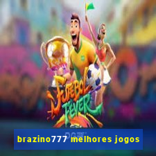 brazino777 melhores jogos