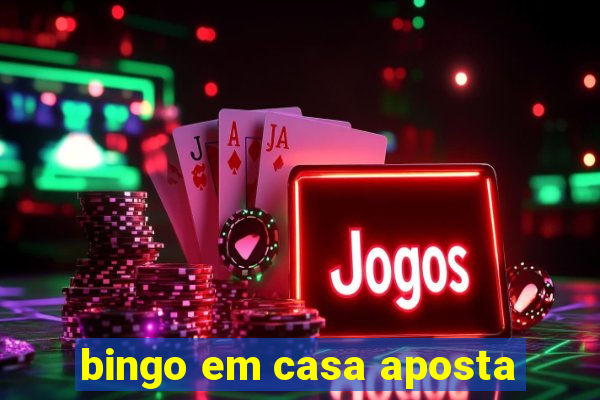 bingo em casa aposta