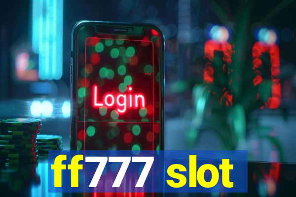 ff777 slot