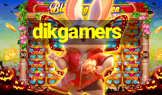 dikgamers