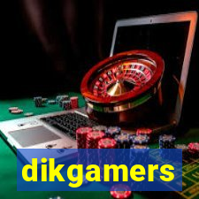 dikgamers