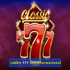 rabbit 777 slotInformational