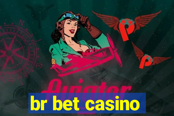 br bet casino