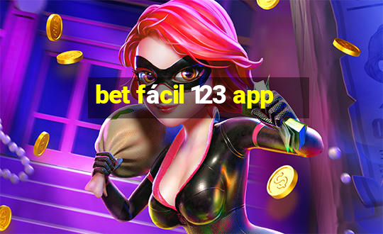 bet fácil 123 app