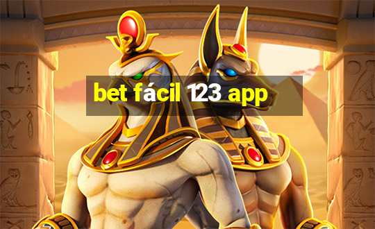 bet fácil 123 app