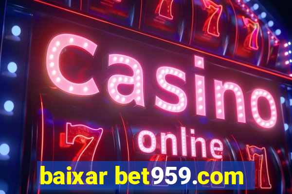 baixar bet959.com