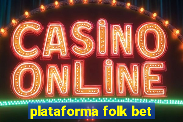 plataforma folk bet