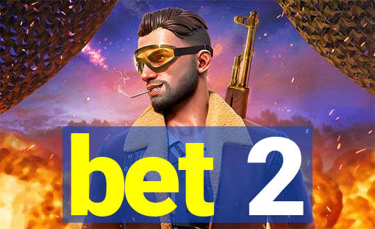 bet 2