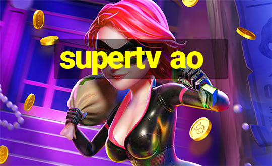 supertv ao