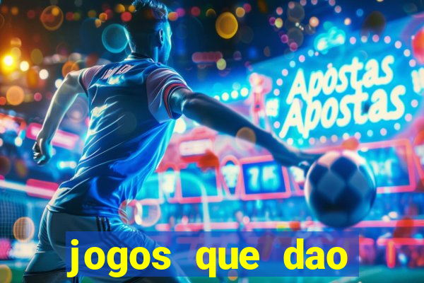 jogos que dao dinheiro no cadastro