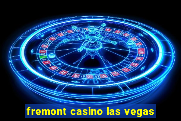 fremont casino las vegas