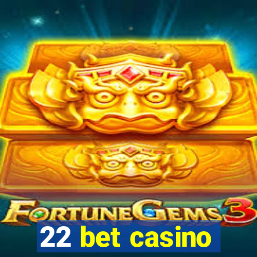 22 bet casino