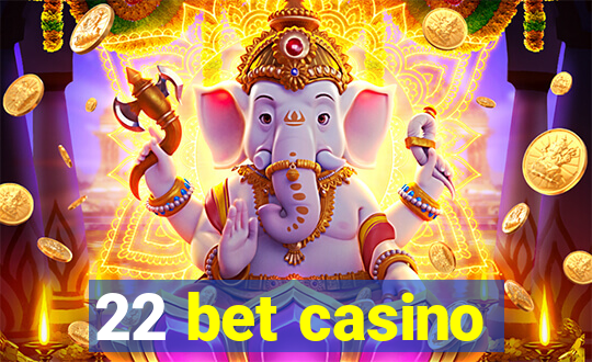 22 bet casino