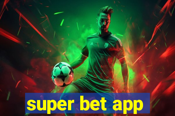 super bet app