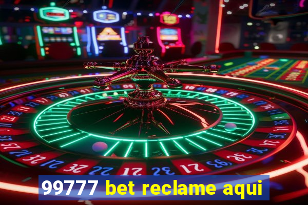 99777 bet reclame aqui