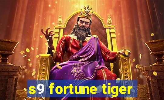 s9 fortune tiger