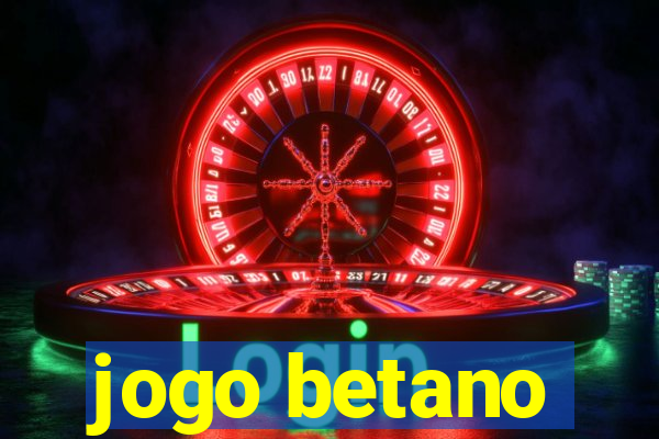 jogo betano