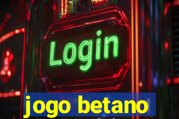 jogo betano