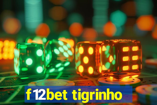 f12bet tigrinho