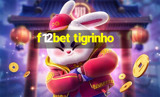 f12bet tigrinho