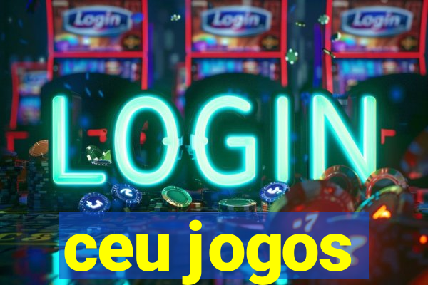 ceu jogos