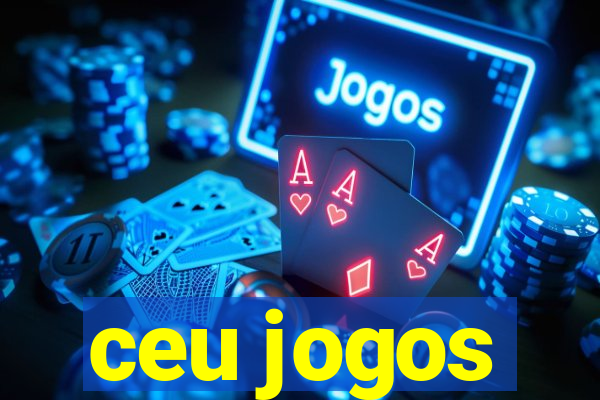 ceu jogos