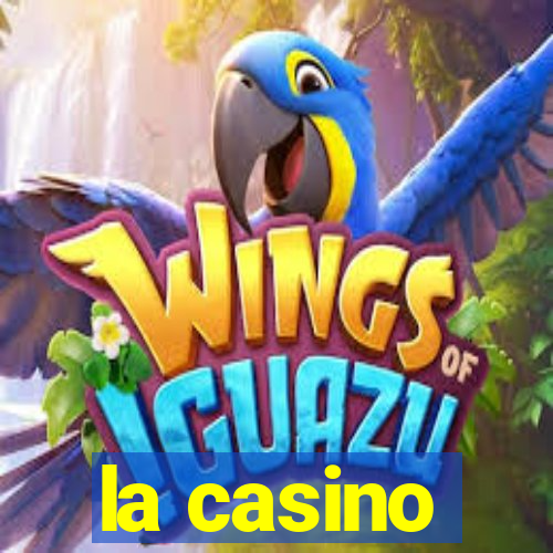 la casino