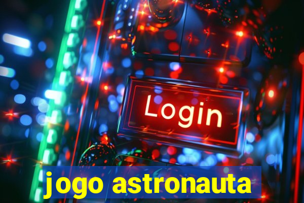 jogo astronauta