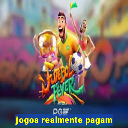 jogos realmente pagam