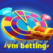 vm betting