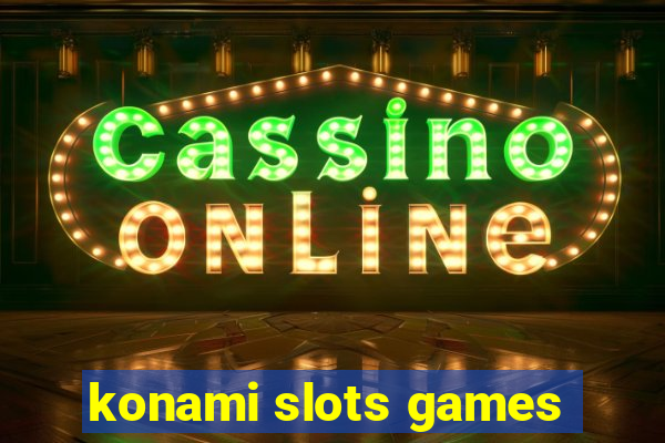 konami slots games