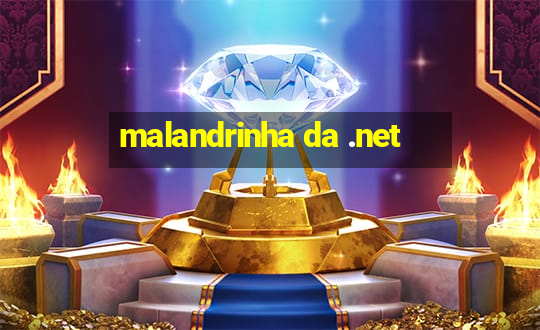 malandrinha da .net