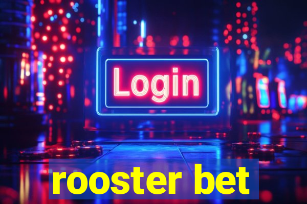 rooster bet