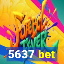 5637 bet